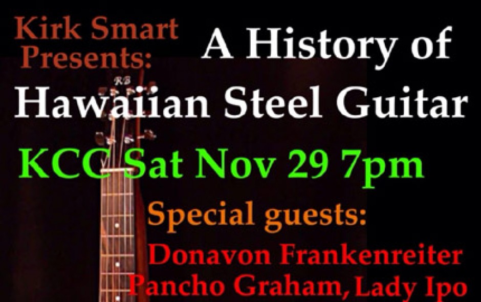 A History of Hawaiian Steel Guitar Saturday November 29, 2014 7